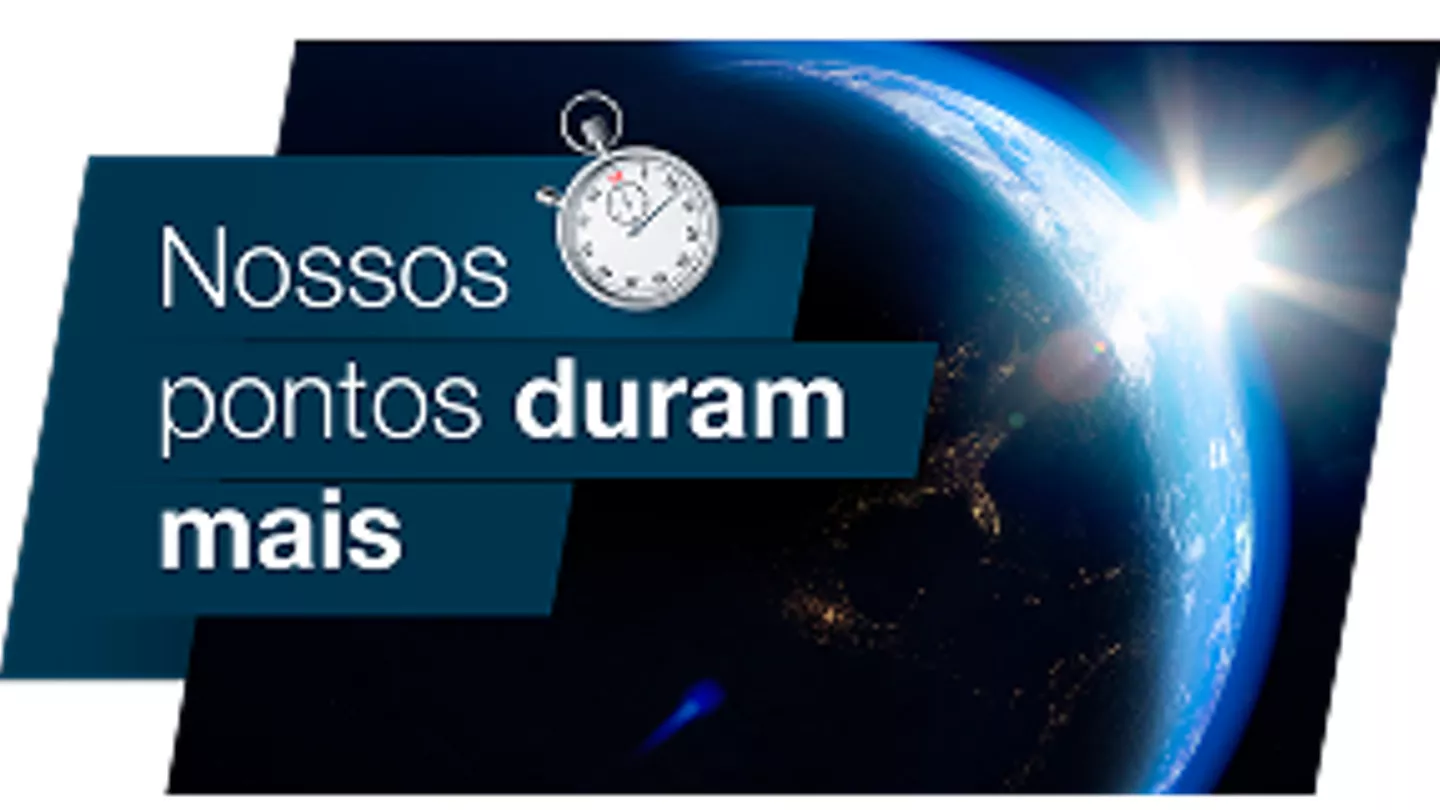 Imagem do globo com texto "nossos pontos duram mais"